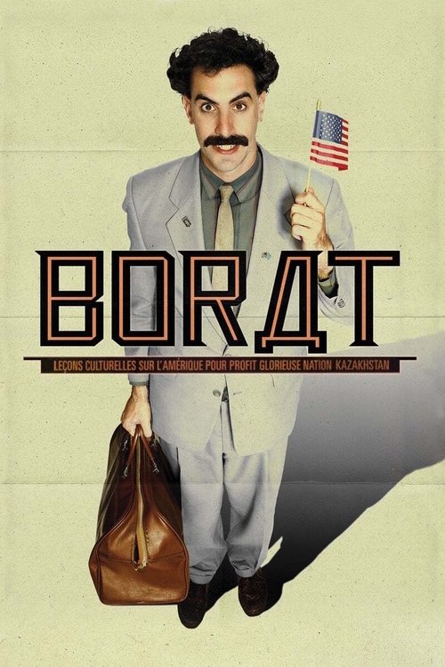 Affiche de Borat, leçons culturelles sur l'Amérique au profit glorieuse nation Kazakhstan
